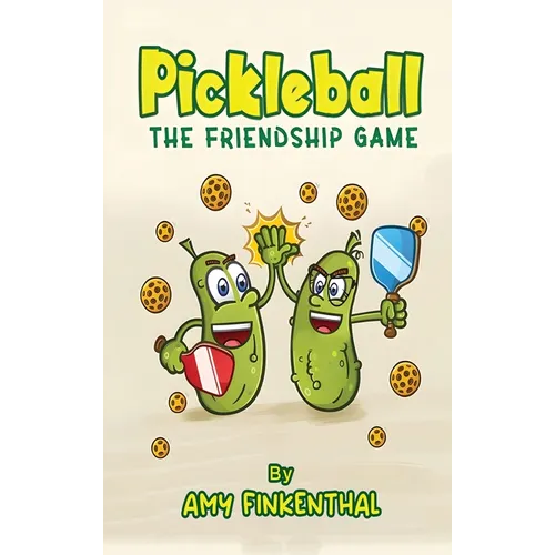 Pickleball: The Friendship Game - Hardcover