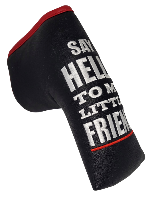 Say Hello To My Little Friend Blade Putter Cover by ReadyGolf