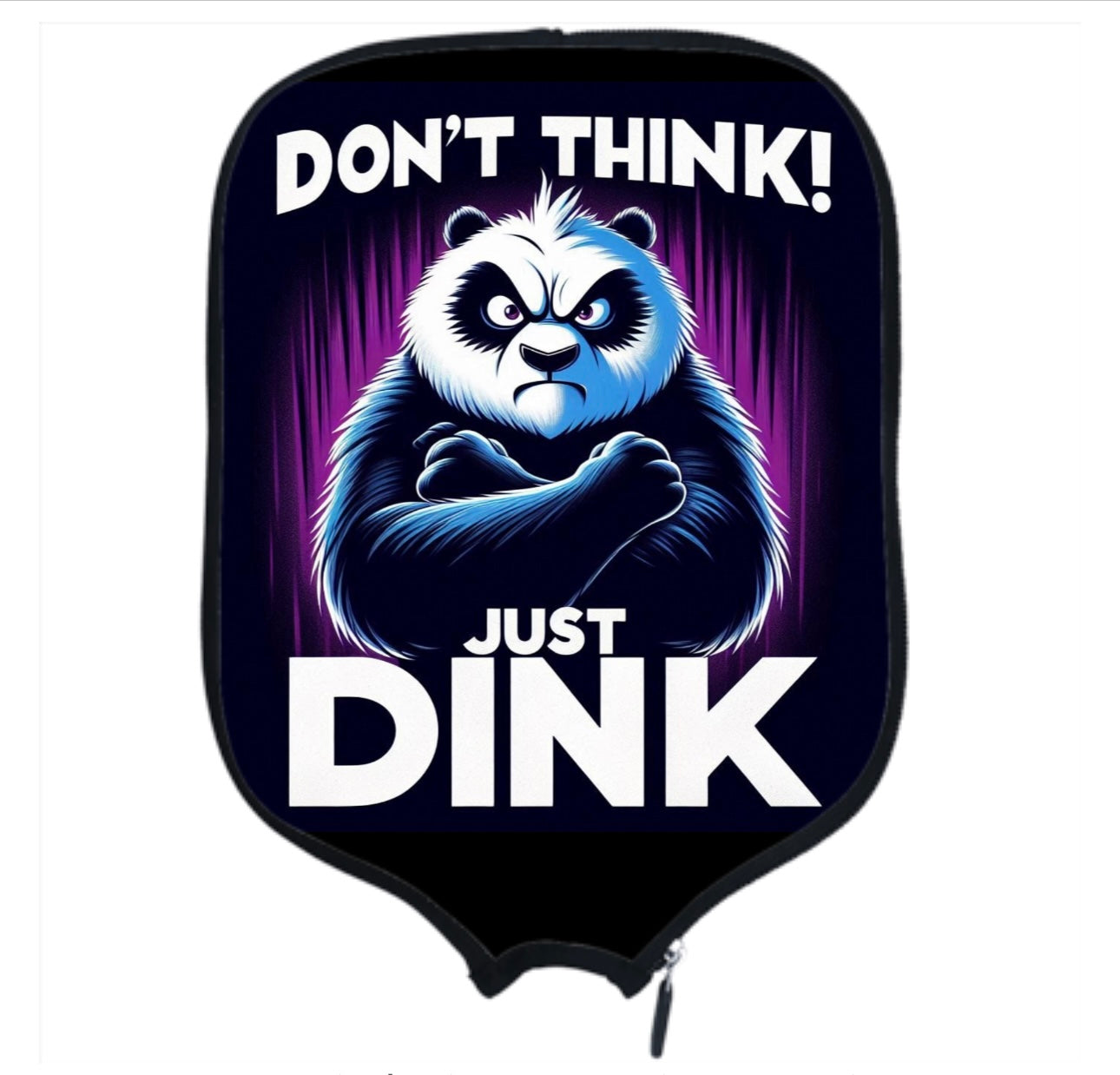 Don't Think Just Dink Pickleball Paddle Cover